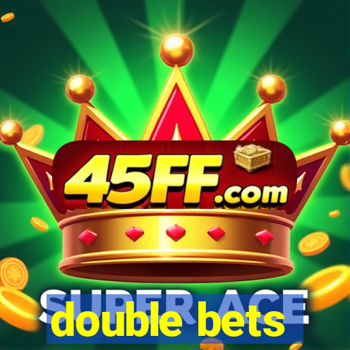 double bets